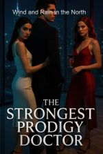 The Strongest Prodigy Doctor