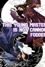 This Young Master is not Cannon Fodder