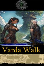Varda Walk [Psychological Adventure Fantasy Slowburn litrpg--COMPLETE]