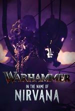 Warhammer: In the Name of Nirvana