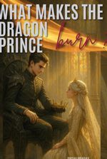 What Makes The Dragon Prince Burn?