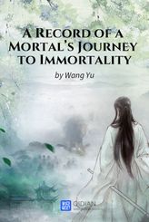 A Record of a Mortal’s Journey to Immortality