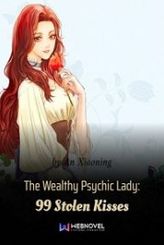 The Wealthy Psychic Lady: 99 Stolen Kisses