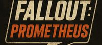 Fallout: Prometheus