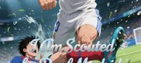 I Am Scouted by Real Madrid