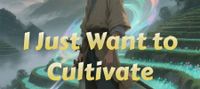 I Just Want to Cultivate Quietly and Farm
