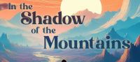 In the Shadow of Mountains - a litRPG adventure {completed}