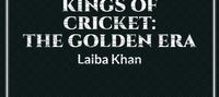 KINGS OF CRICKET: The Golden Era