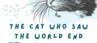 The Cat Who Saw The World End